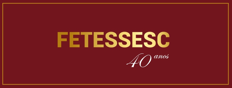 FETESSESC comemora 40 anos de história de lutas em dezembro de 2018